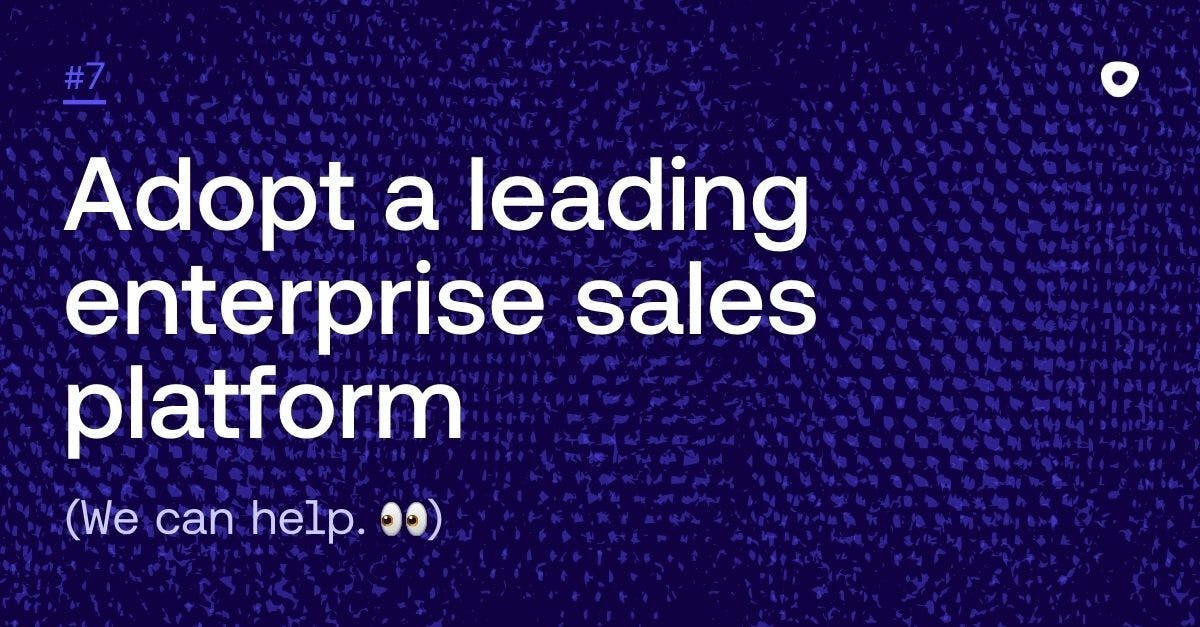 strategies for Enterprise sales, adopt a leading enterprise sales platform