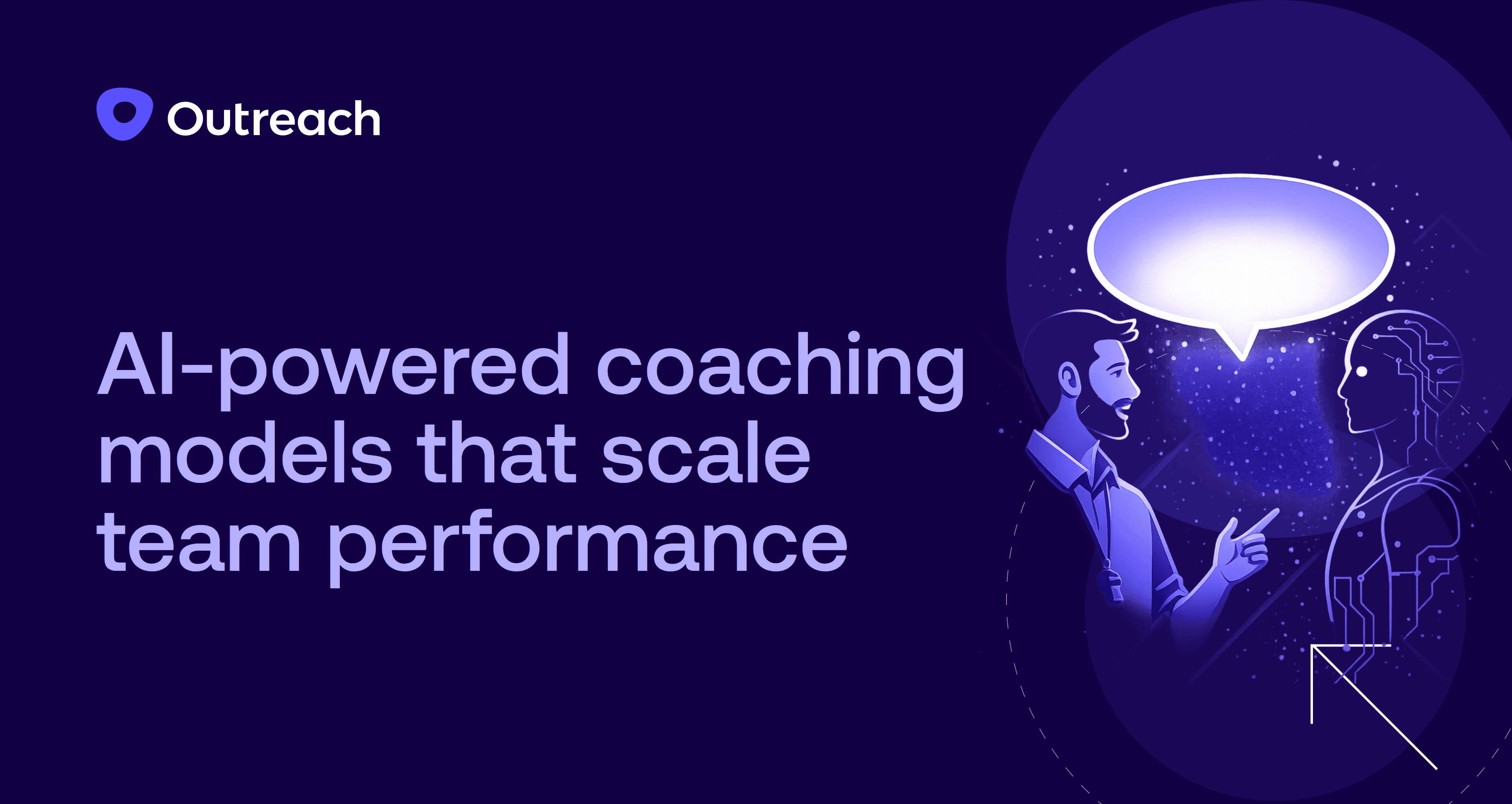Dark purple feature image with the Outreach logo and the headline ‘AI-powered coaching models that scale team performance.’ An illustration shows a human sales professional speaking with an AI figure, connected by a glowing speech bubble, representing AI-driven coaching and collaboration.