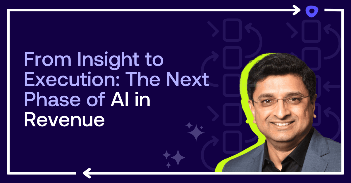Outreach’s CEO, Abhijit Mitra, discusses the next phase of AI in revenue and moving from insight to execution