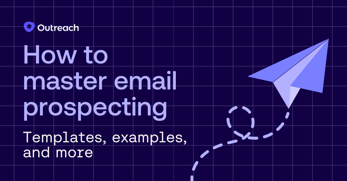Graphic with text: How to master email prospecting, templates, examples, and more