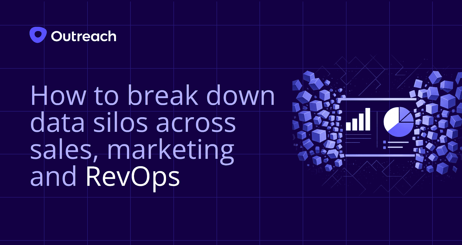 Dark purple feature image with the Outreach logo and the title “How to break down data silos across sales, marketing, and RevOps.” An abstract illustration shows three server towers linked by glowing data streams in a connected loop, symbolizing unified systems, cross-team alignment, and shared revenue data.