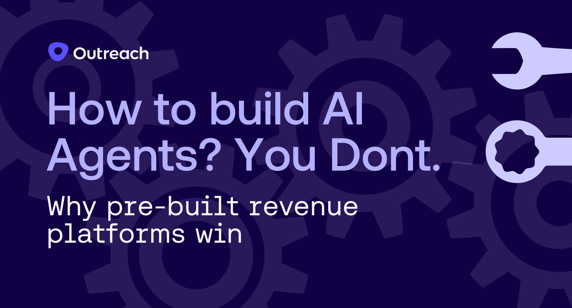 Outreach blog feature image with title "How to build AI agents? You don't: Why pre-built platforms win" alongside an illustration of tools.