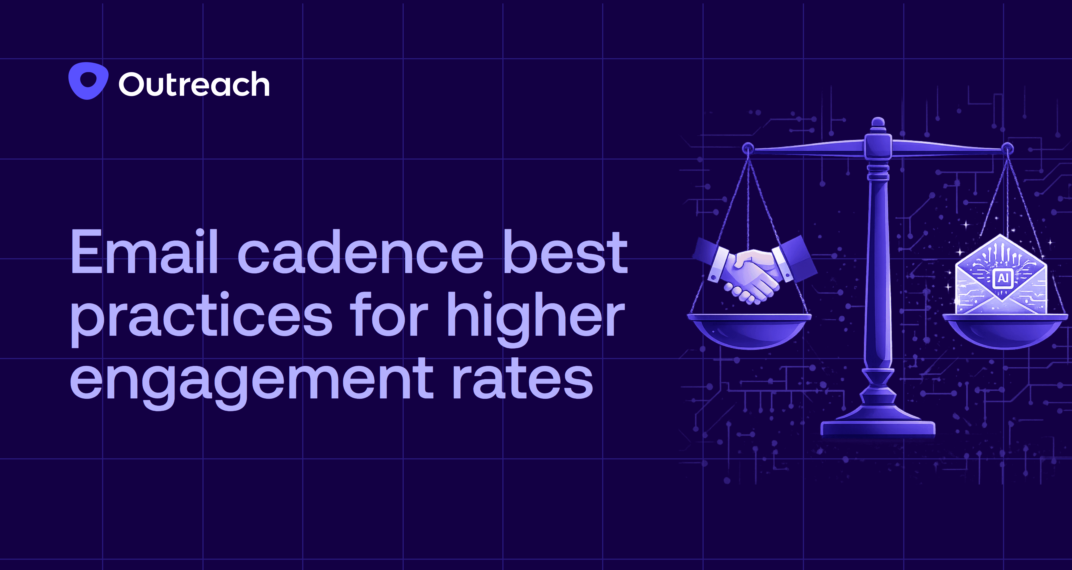 Outreach blog header graphic showing a balanced scale with a handshake on one side and an AI-powered email icon on the other, illustrating email cadence best practices for higher engagement rates.