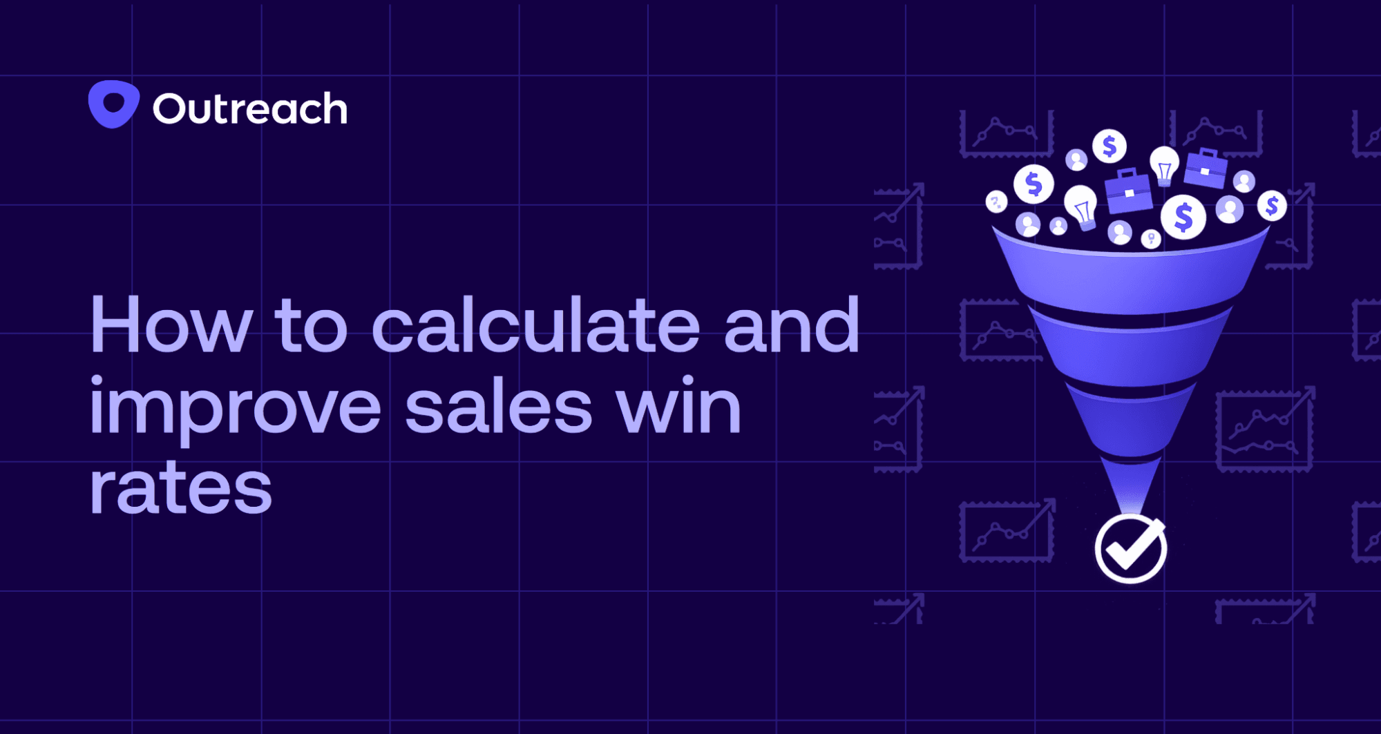 Dark purple feature image with the Outreach logo and the title “How to calculate and improve sales win rates.” An abstract illustration shows a sales funnel filled with dollar signs, lightbulbs, and briefcases narrowing into a checkmark, symbolizing qualification, conversion, and increased deal wins.