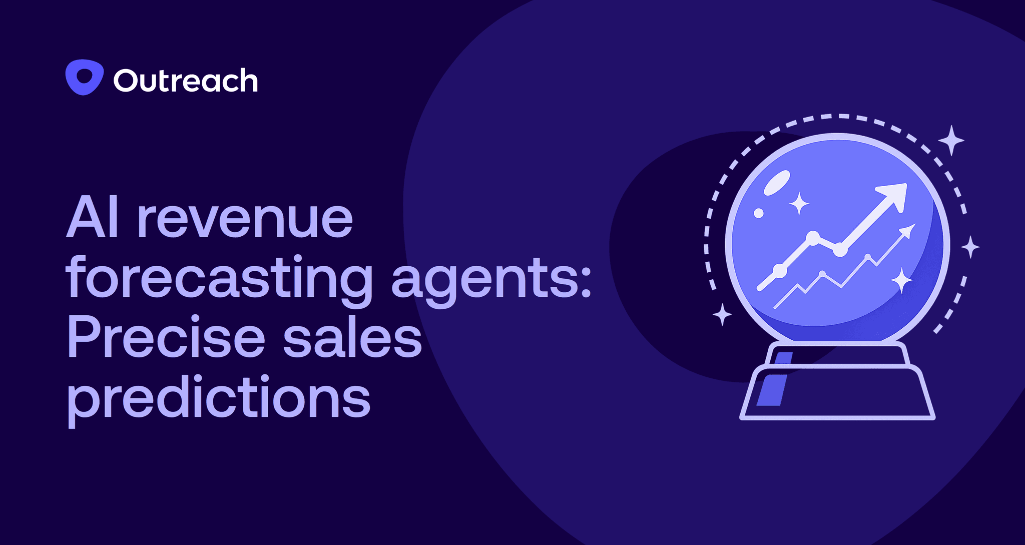 Dark blue Outreach-branded graphic with the headline “AI revenue forecasting agents: Precise sales predictions,” featuring a glowing crystal ball displaying upward-trending lines and data points, symbolizing accurate AI-driven sales forecasting.