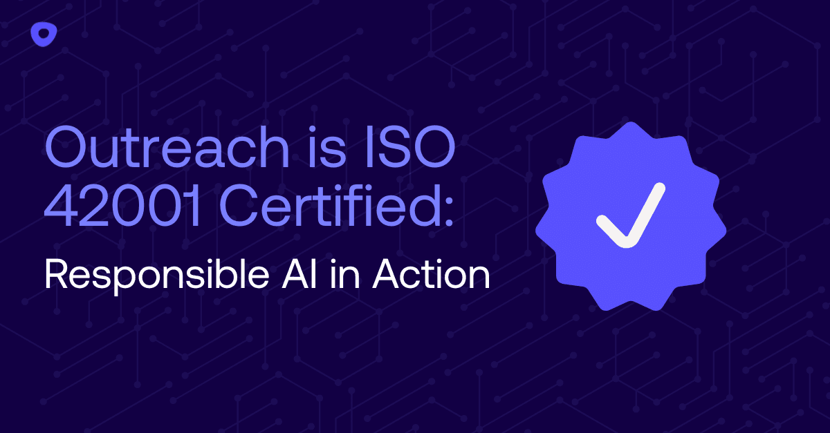 Outreach announces ISO 42001 certification for responsible AI governance