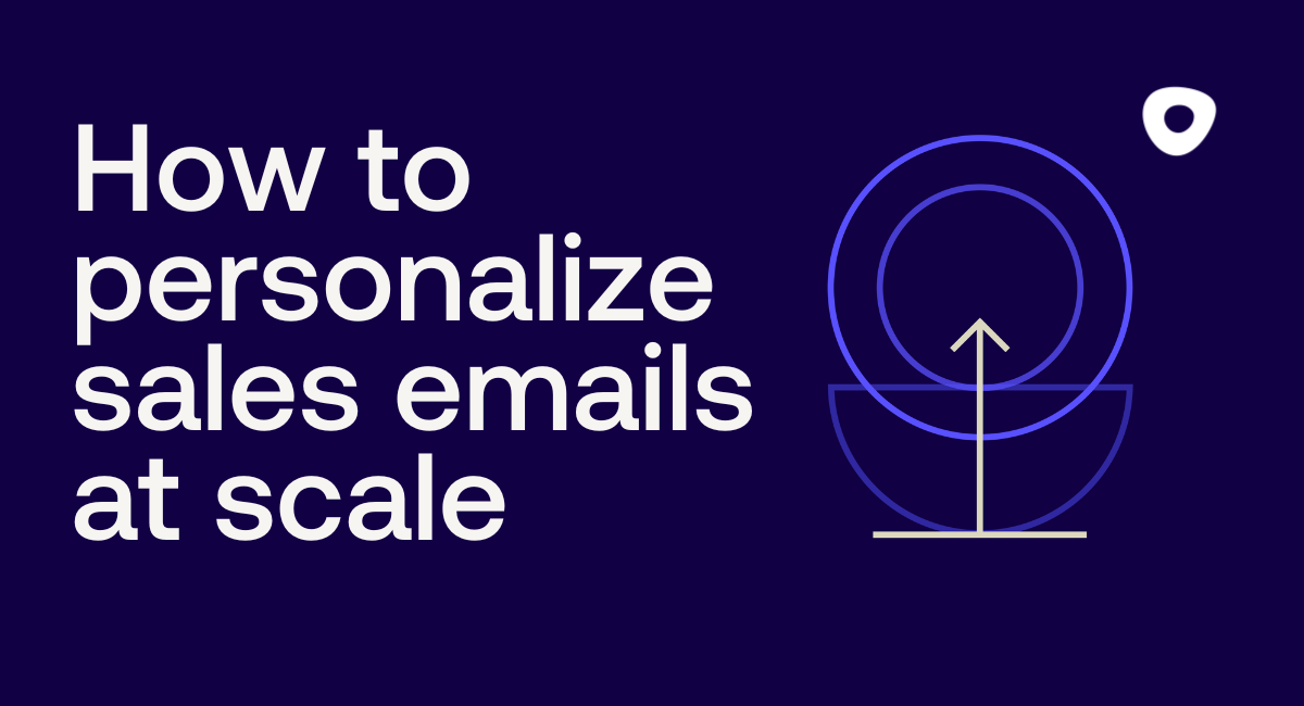 How to personalize sales emails at scale